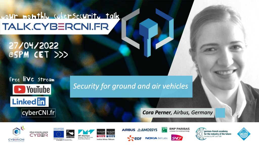 Wed, Apr 27, 2022, 5pm CET I Cora Perner (Airbus, Germany) – Security for ground and air vehicles