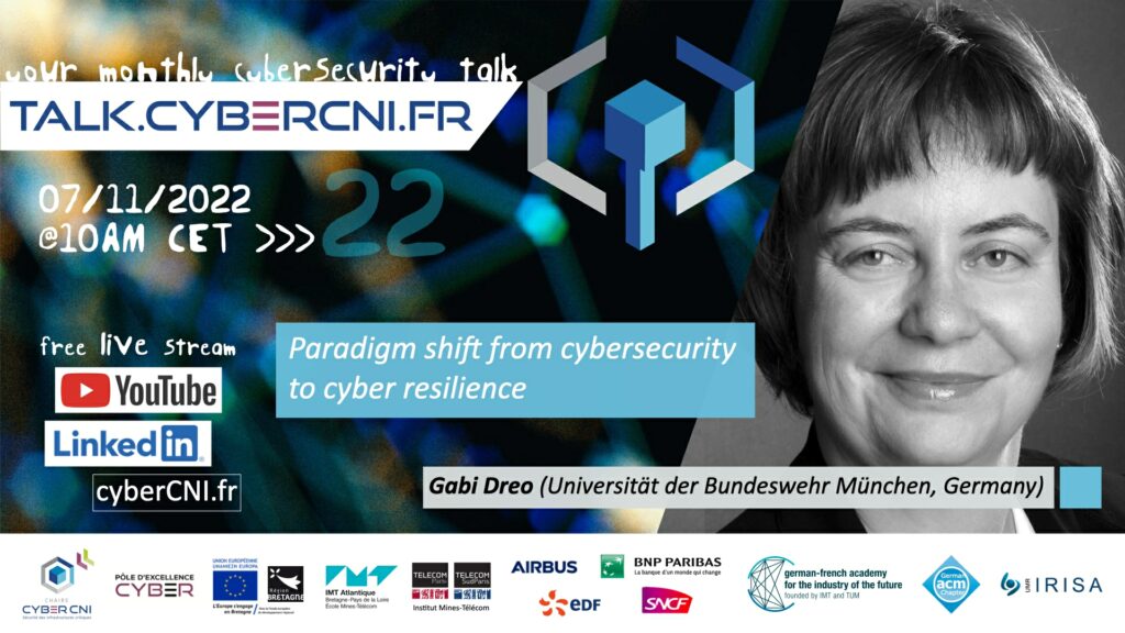 [TALK22] Gabi Dreo (Universität der Bundeswehr München, Germany) – Paradigm shift from cybersecurity to cyber resilience